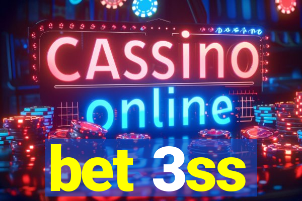 bet 3ss